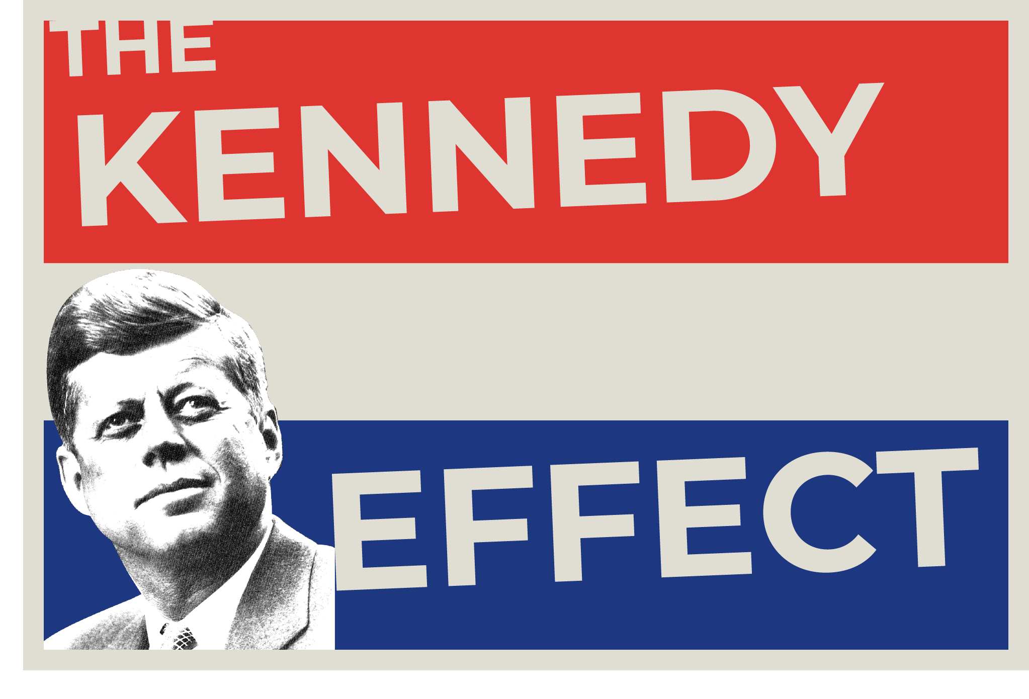 The Kennedy Effect